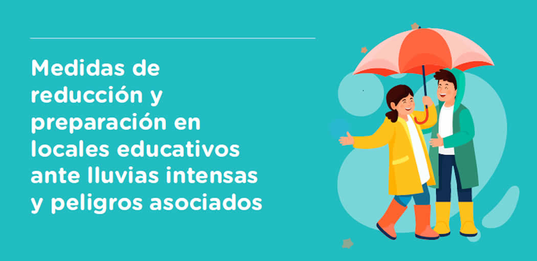 Medidas de reducción y preparación en locales educativos ante lluvias intensas y peligros asociados